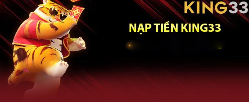 Nạp tiền King33 bằng chuyển khoản ngân hàng