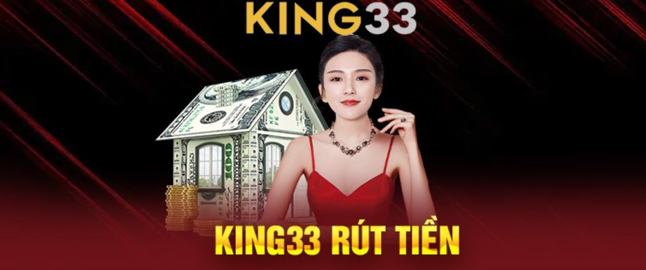 Điều kiện để anh em có thể rút tiền King33