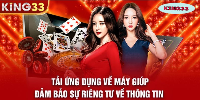 Hướng dẫn tải app King33 và thao tác các tính năng cơ bản